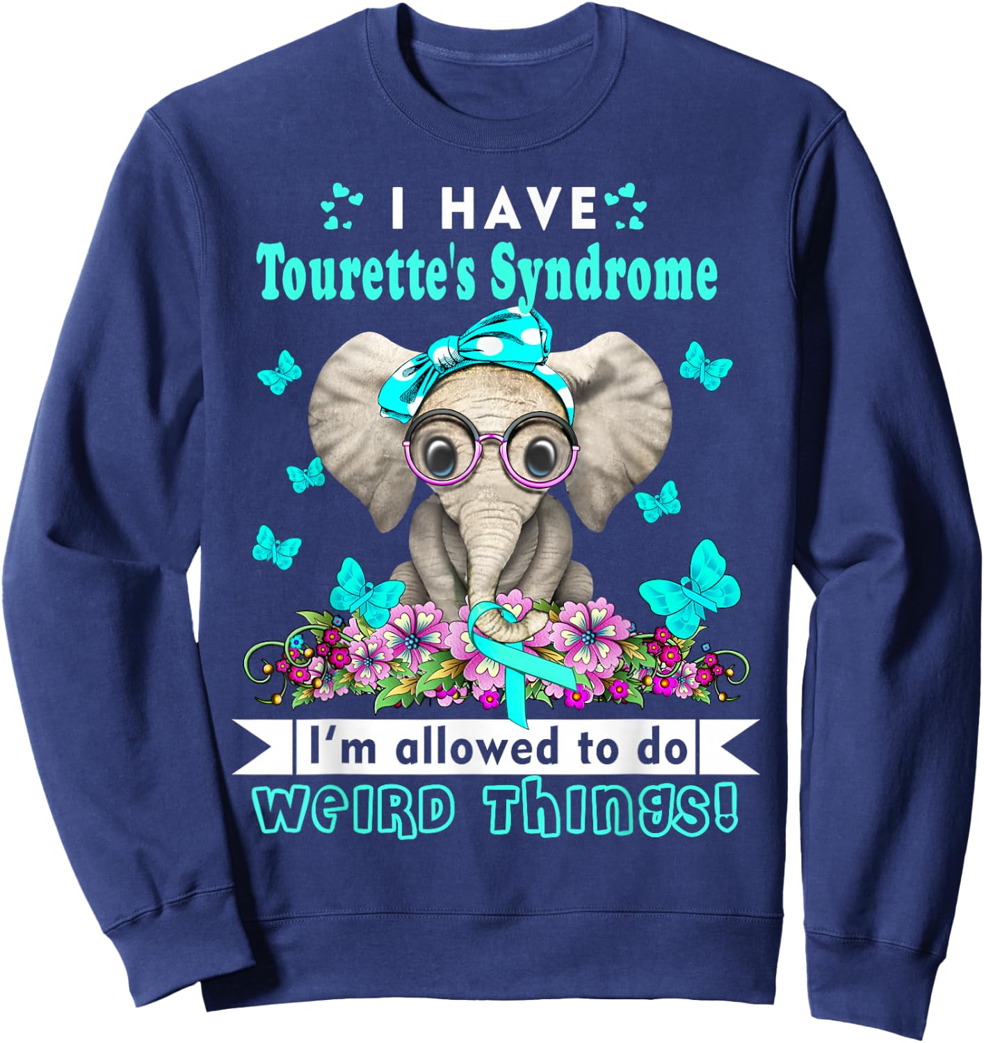 I have Tourettes Syndrome Awareness Sweatshirt - Sweatshirt | Navy