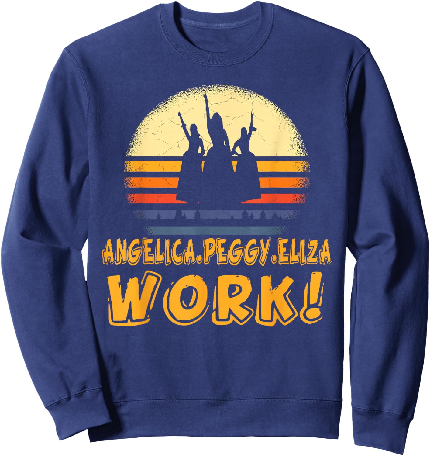 Vintage Angelica, Eliza And Peggy Work Retro style Sweatshirt - Sweatshirt | Navy