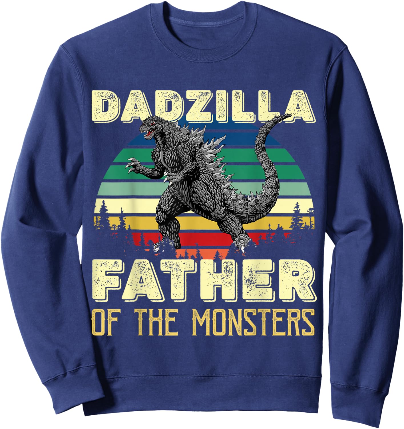 Dadzilla Father of the Monsters Sweatshirt - Sweatshirt | Navy