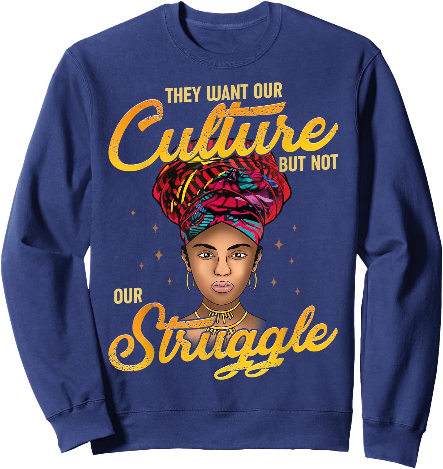 Black History T Shirts Black History Month Shirt Culture Sweatshirt - Sweatshirt | Navy