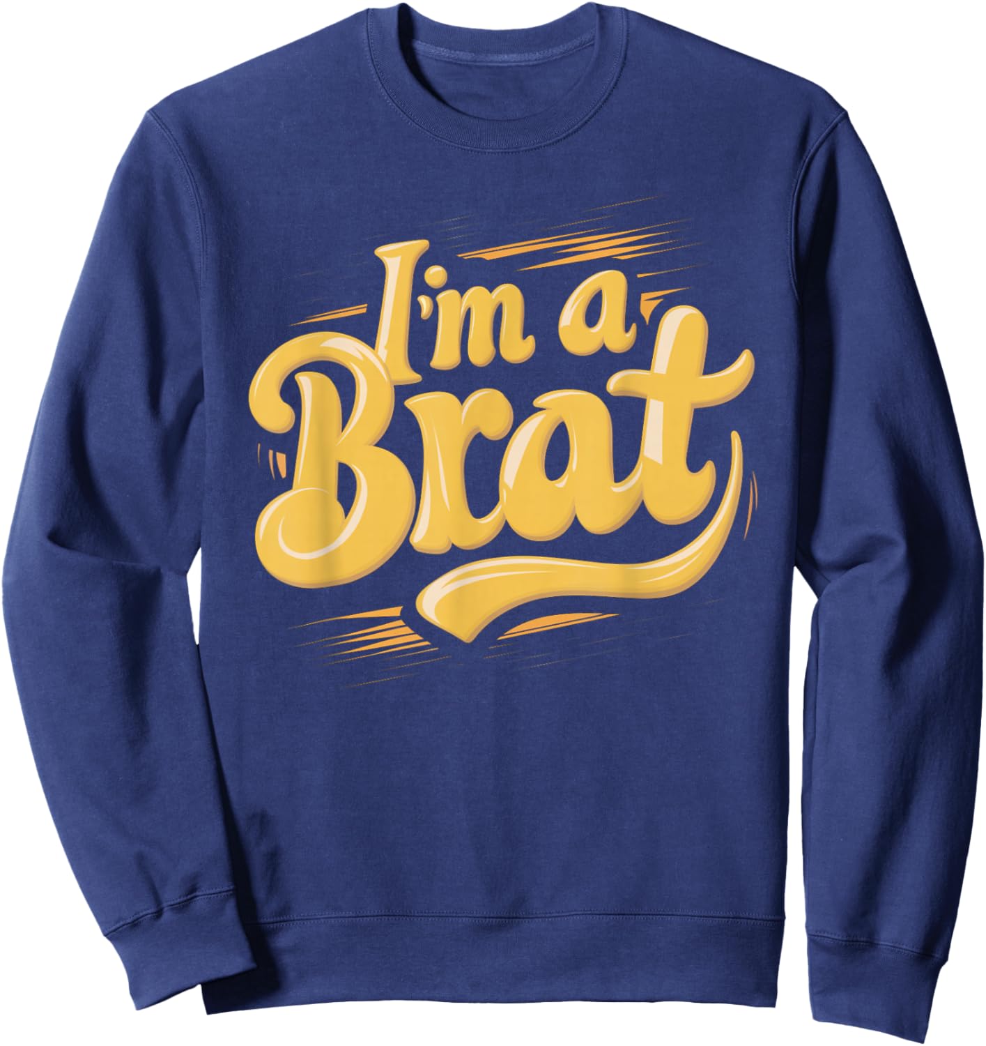 I'm A Brat Sweatshirt - Sweatshirt | Navy