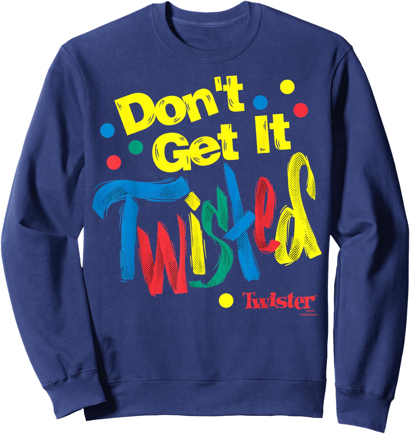 Twister Don't Get It Twisted Paint Text Sweatshirt - Sweatshirt | Navy