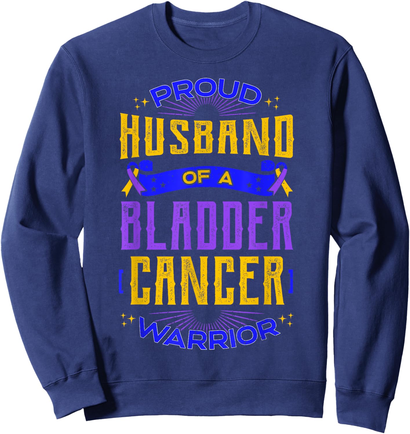 Proud Husband Bladder Cancer Purple Blue And Yellow Ribbon Sweatshirt - Sweatshirt | Navy