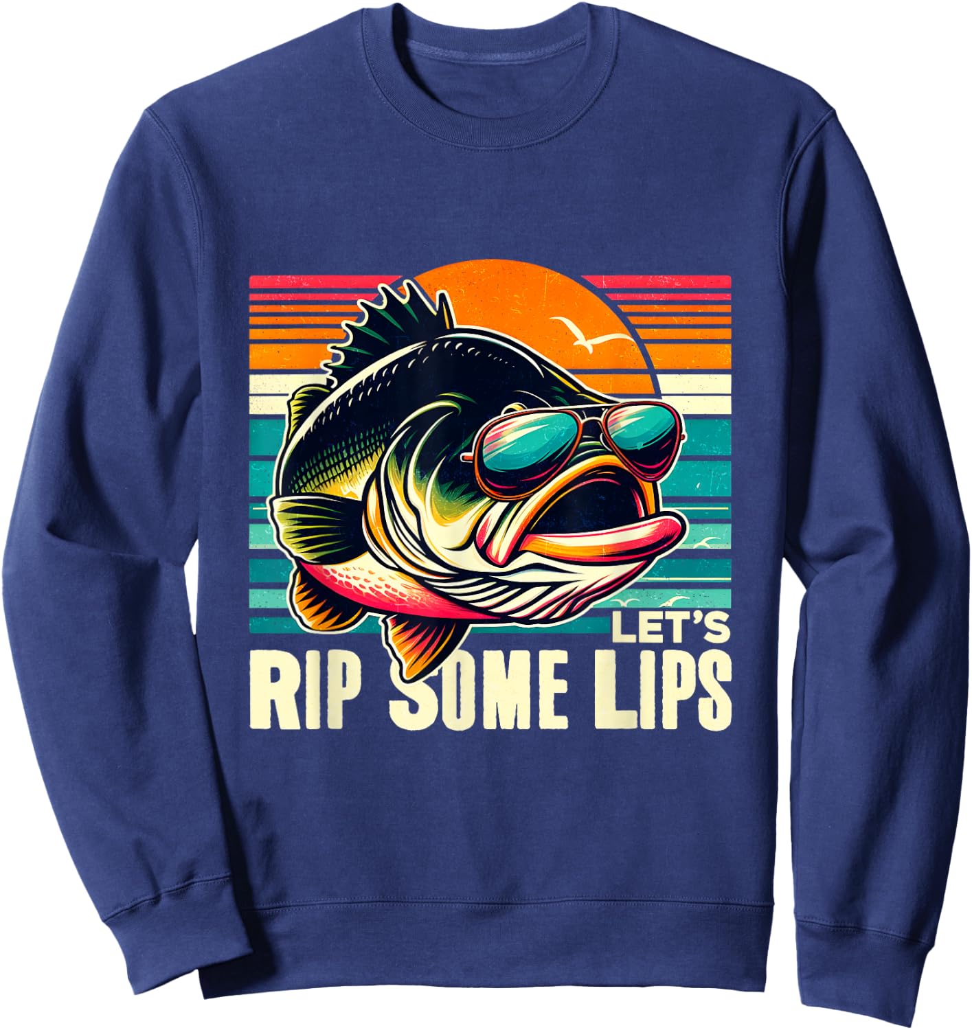 Let's Rip Some Lips Funny Fishing Lovers Gifts Bass Fishing Sweatshirt - Sweatshirt | Navy