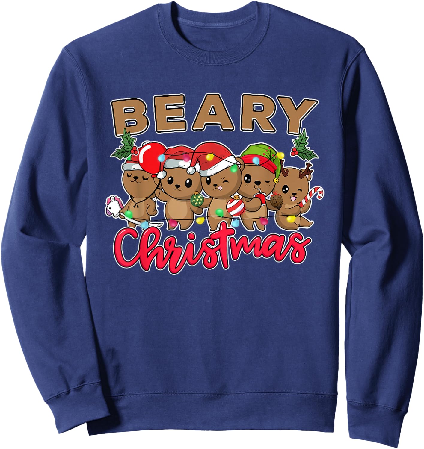 Beary Merry Christmas For Teddy Bear Lovers Funny Xmas Bear Sweatshirt - Sweatshirt | Navy
