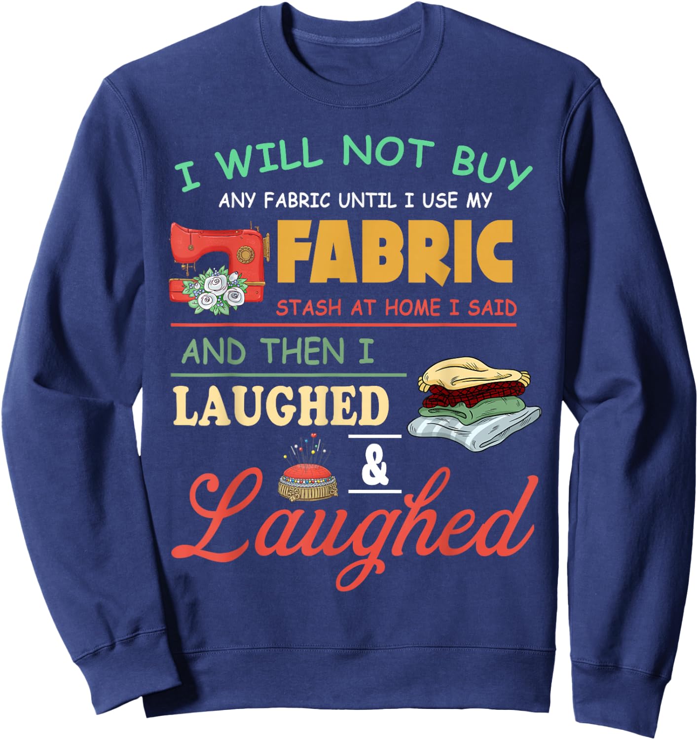 Funny Quilting Sewing Sayings Sewer & Quilter Sweatshirt - Sweatshirt | Navy