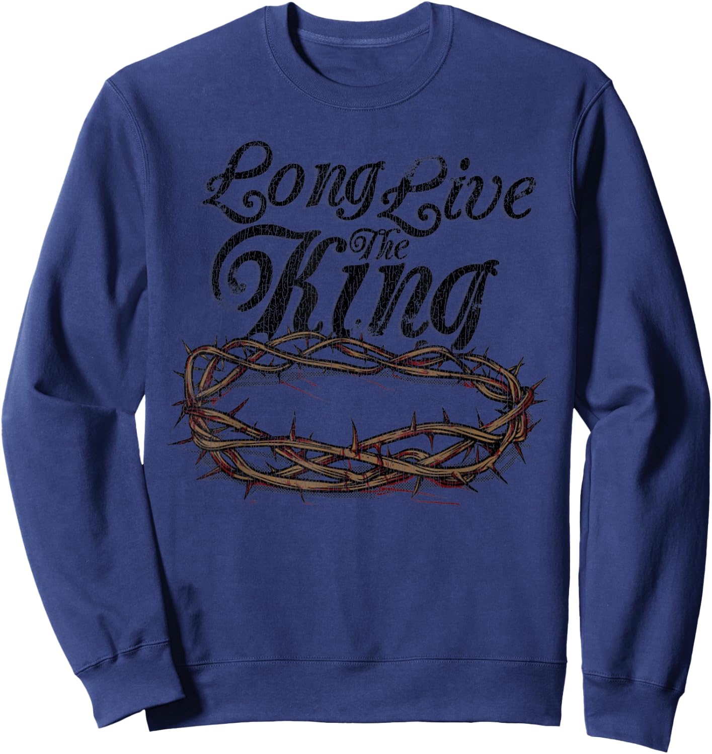 Vintage Long Live The King Jesus Christ Sweatshirt - Sweatshirt | Navy