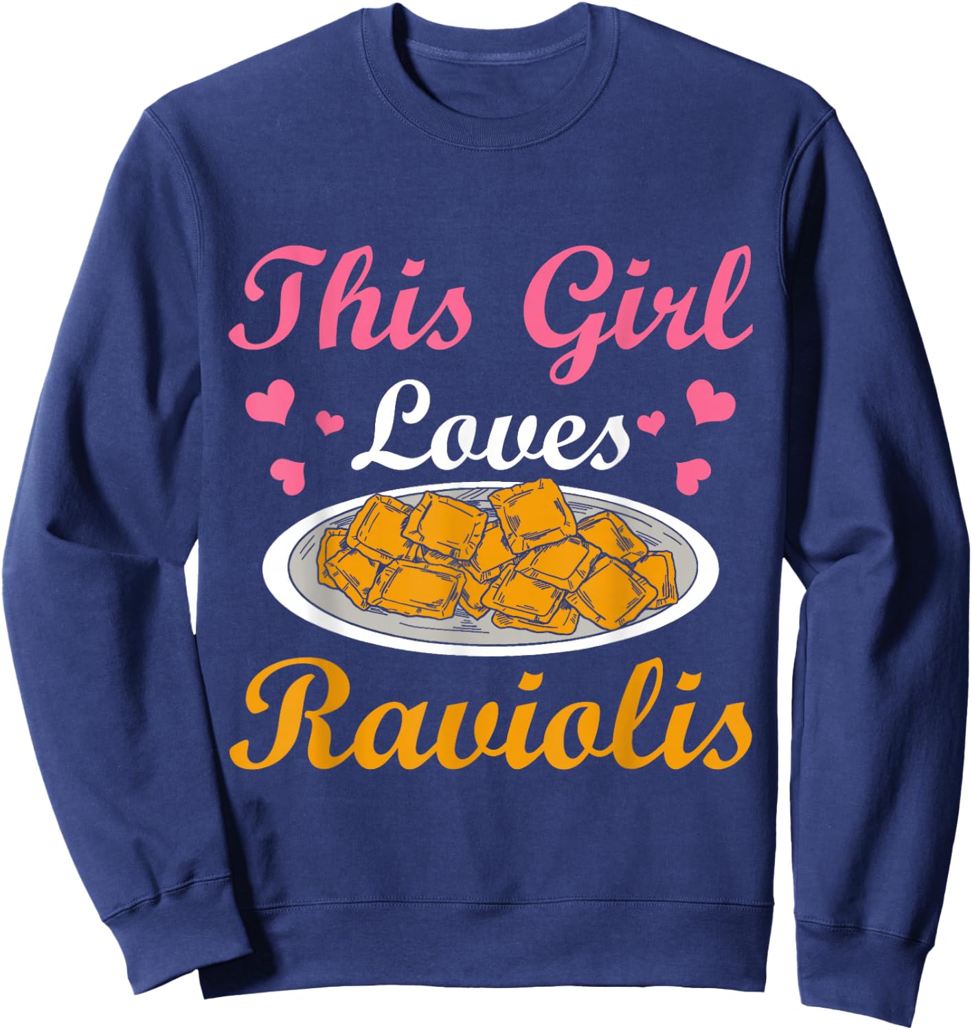 This Girl Loves Ravioli Lovers Pasta Ravioli Sweatshirt - Sweatshirt | Navy