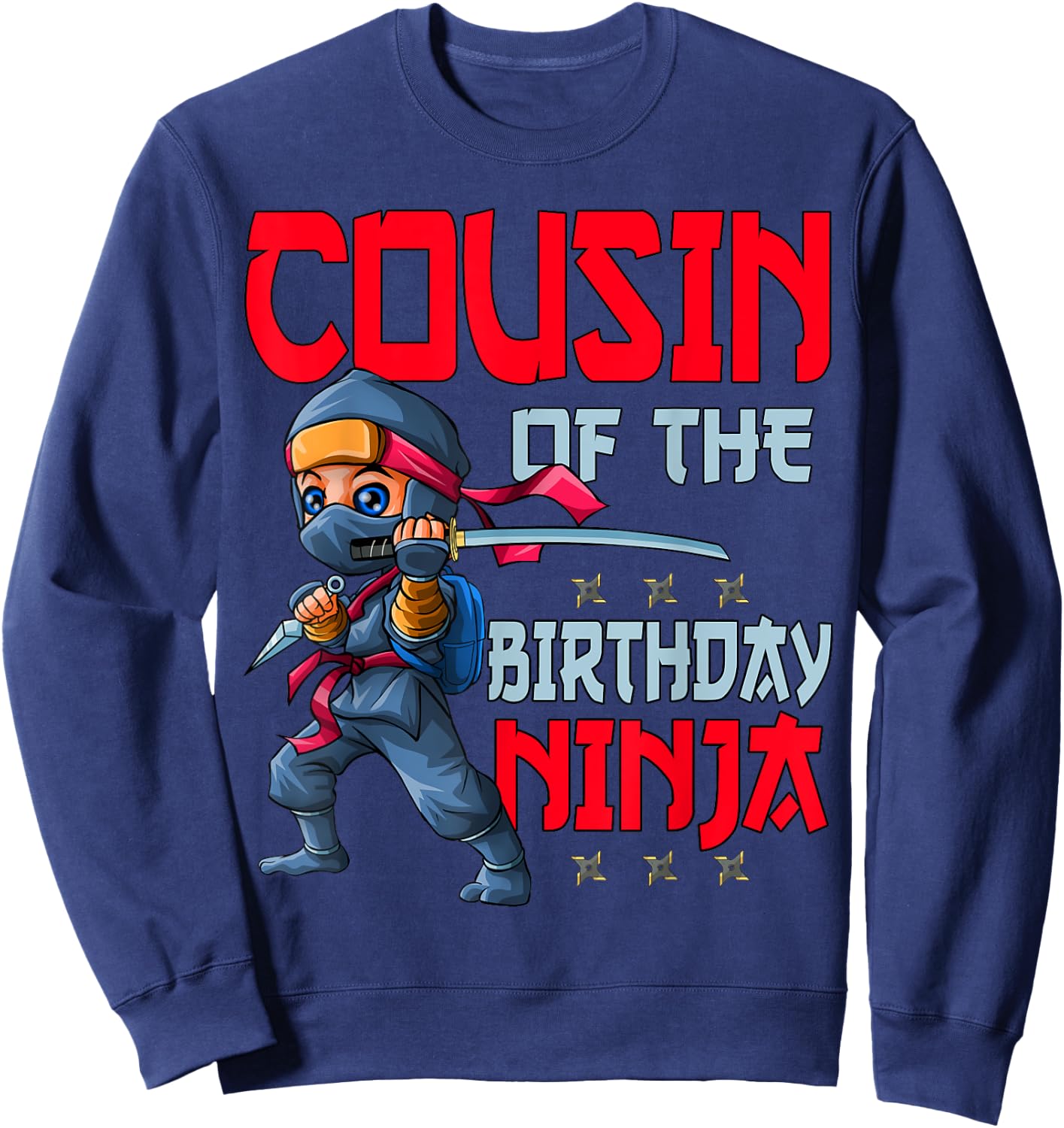 Cousin of the Birthday Ninja Bday Boy Family Matching Sweatshirt - Sweatshirt | Navy