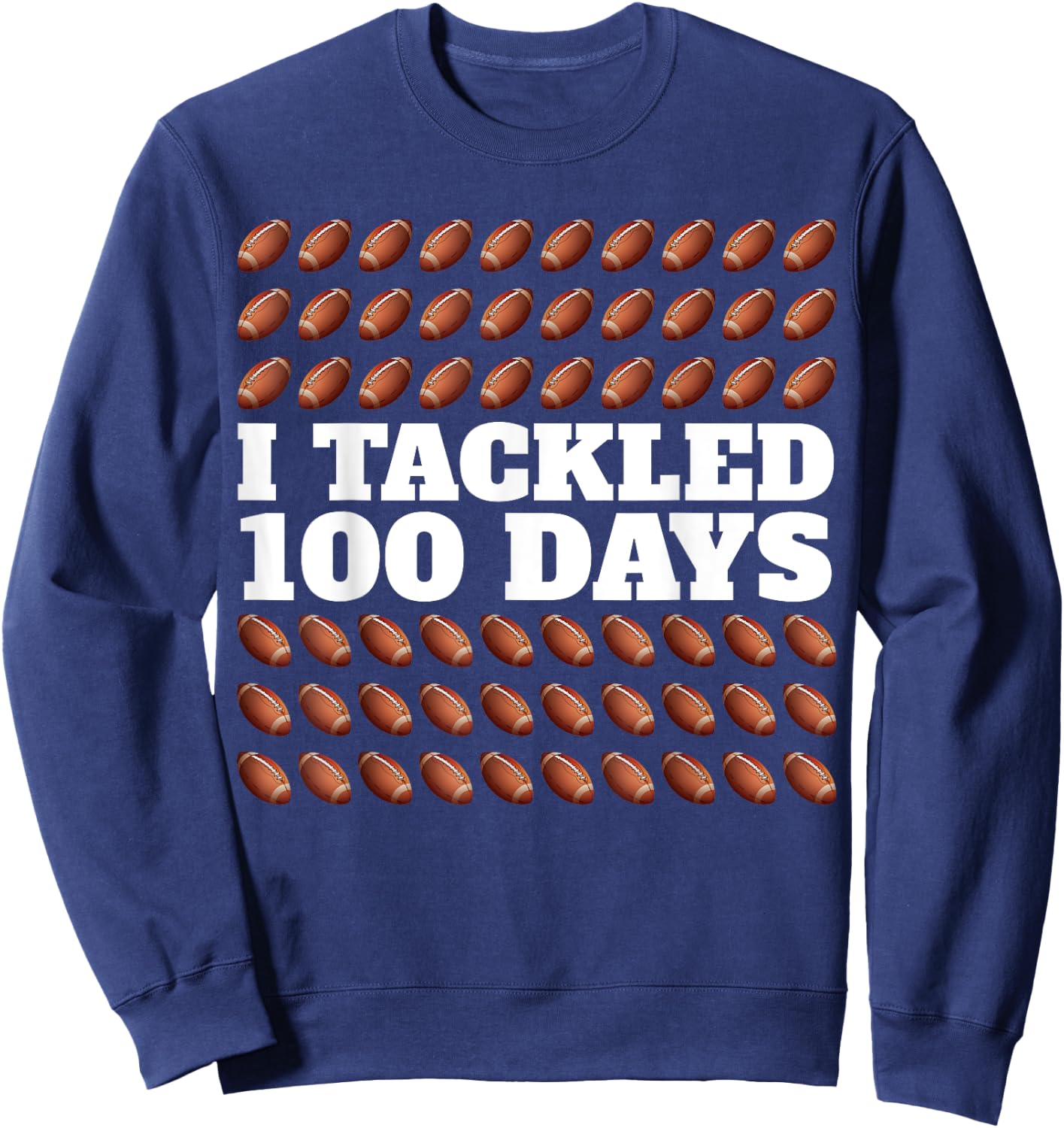 I Tackled 100 Days Football 100th Day Of School Boys Kids Sweatshirt - Sweatshirt | Navy