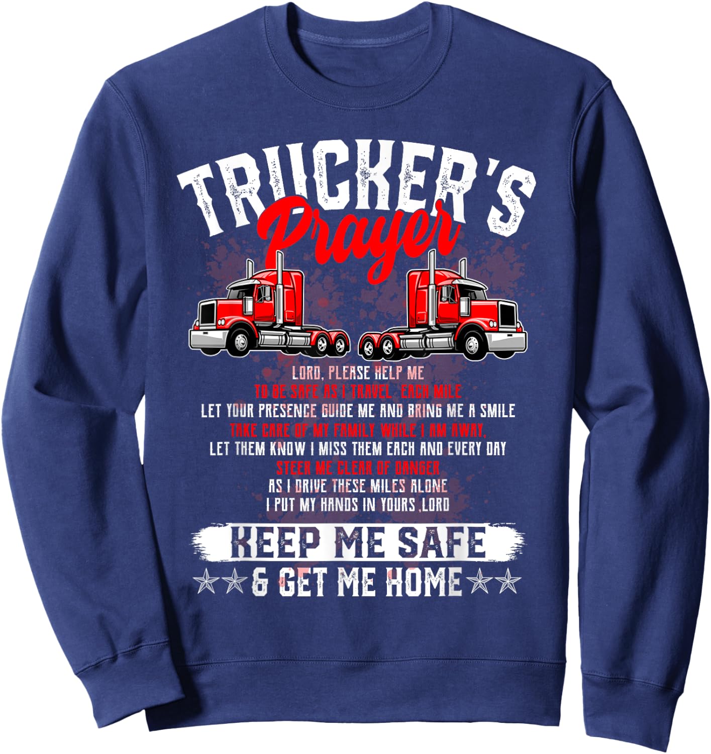 Trucker Prayer Red Semi Big Rig Motivation Support Graphic Sweatshirt - Sweatshirt | Navy