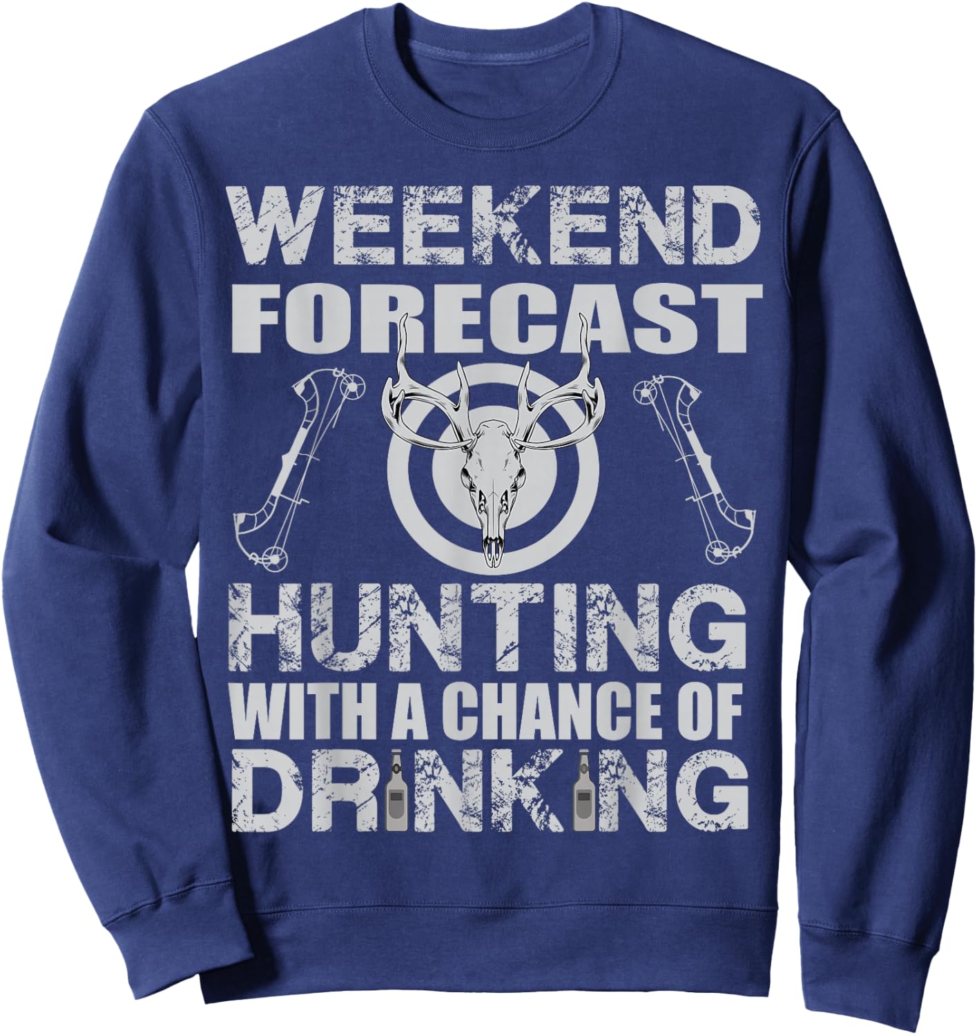 Weekend Forecast Hunting with a Chance of Drinking Bow Hunt Sweatshirt - Sweatshirt | Navy