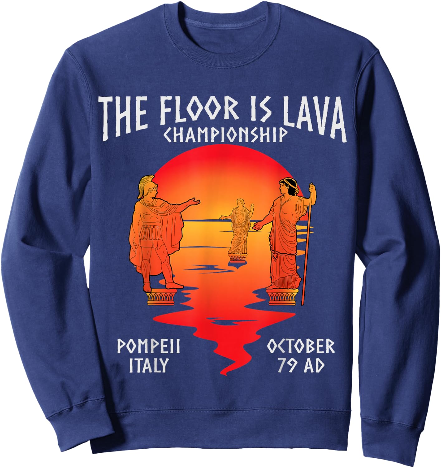 The Floor is Lava Championship Pompeii Sweatshirt - Sweatshirt | Navy
