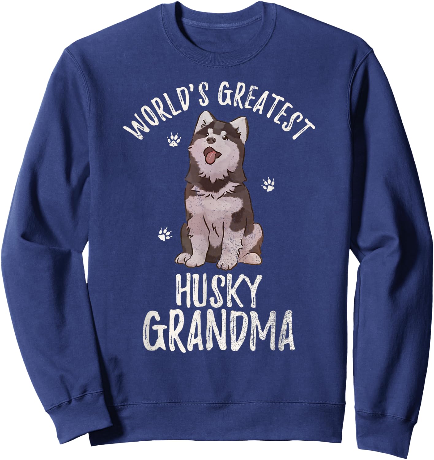 World's Greatest Siberian Husky Grandma Funny Dog Pet Lover Women Sweatshirt - Sweatshirt | Navy
