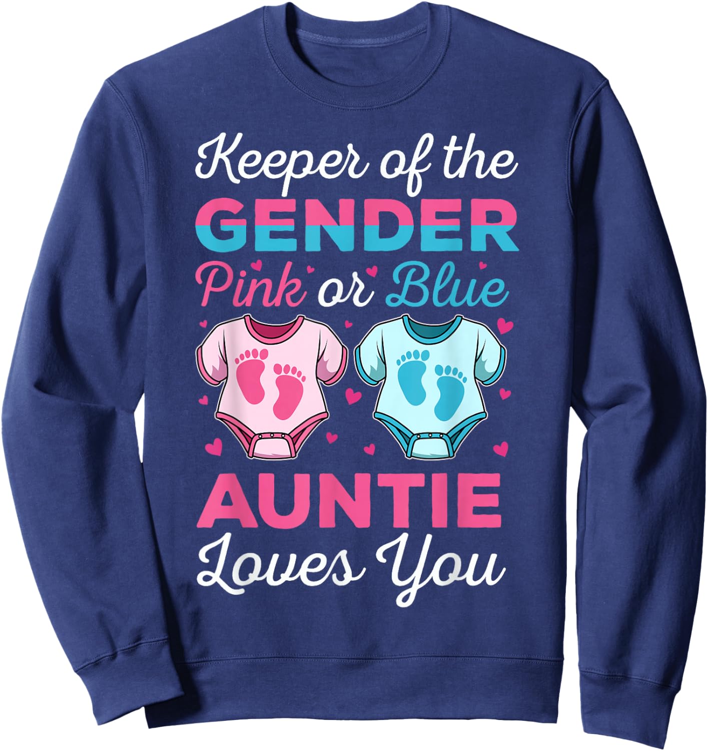 Keeper Of The Gender Auntie Loves You Baby Announcement Aunt Sweatshirt - Sweatshirt | Navy