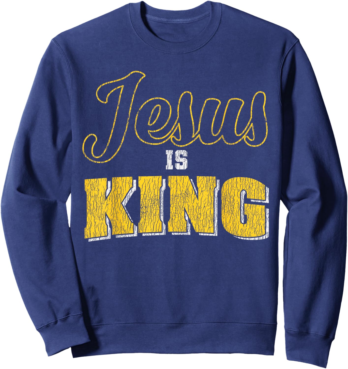 Vintage Jesus Is King Bible Quote Faith Religious Christian Sweatshirt - Sweatshirt | Navy