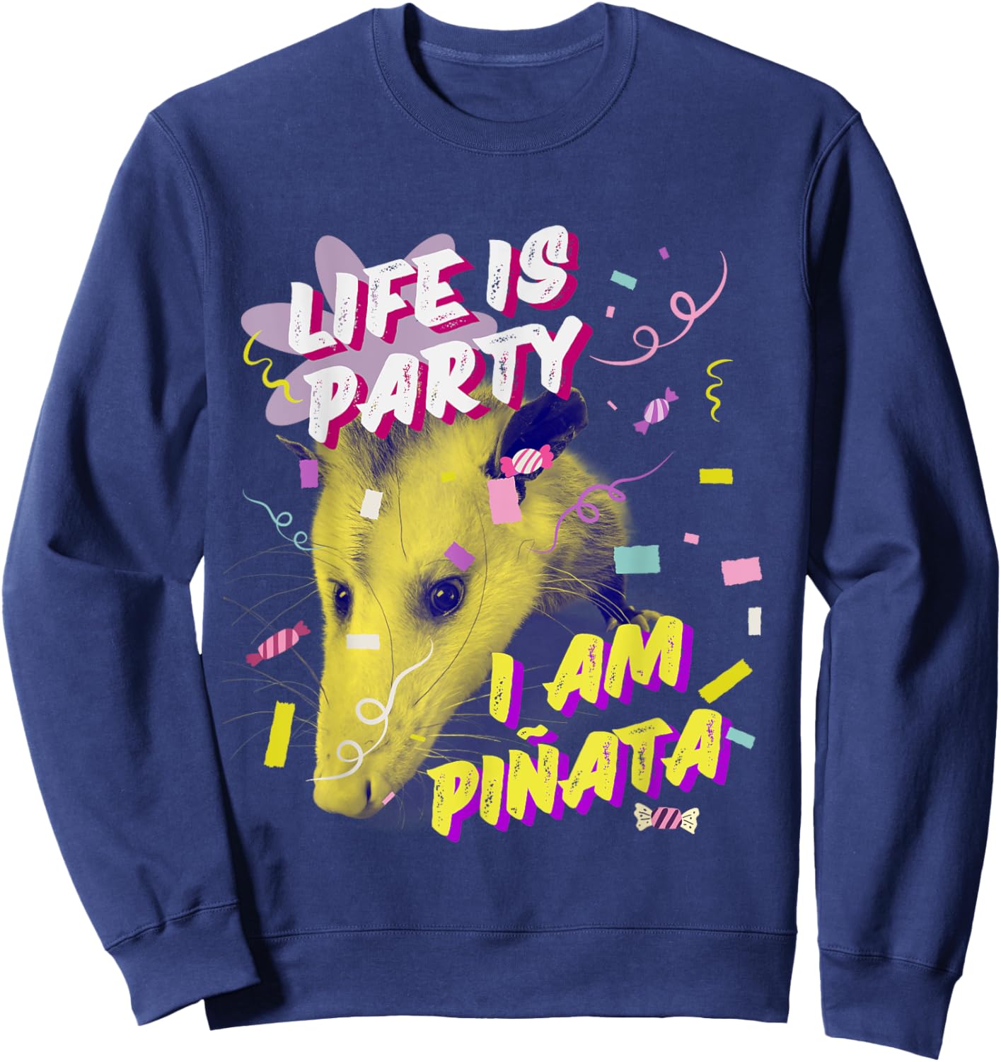 Life Is Party I Am Piñata Funny Opossum Mental Health Meme Sweatshirt - Sweatshirt | Navy