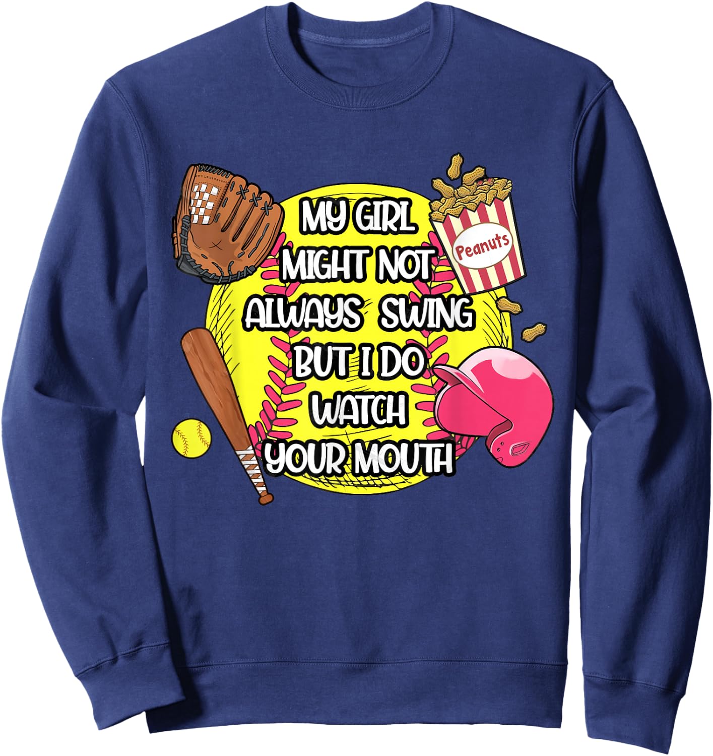 My Girl May Not Always Swing But I Do So Watch Your Mouth Sweatshirt - Sweatshirt | Navy