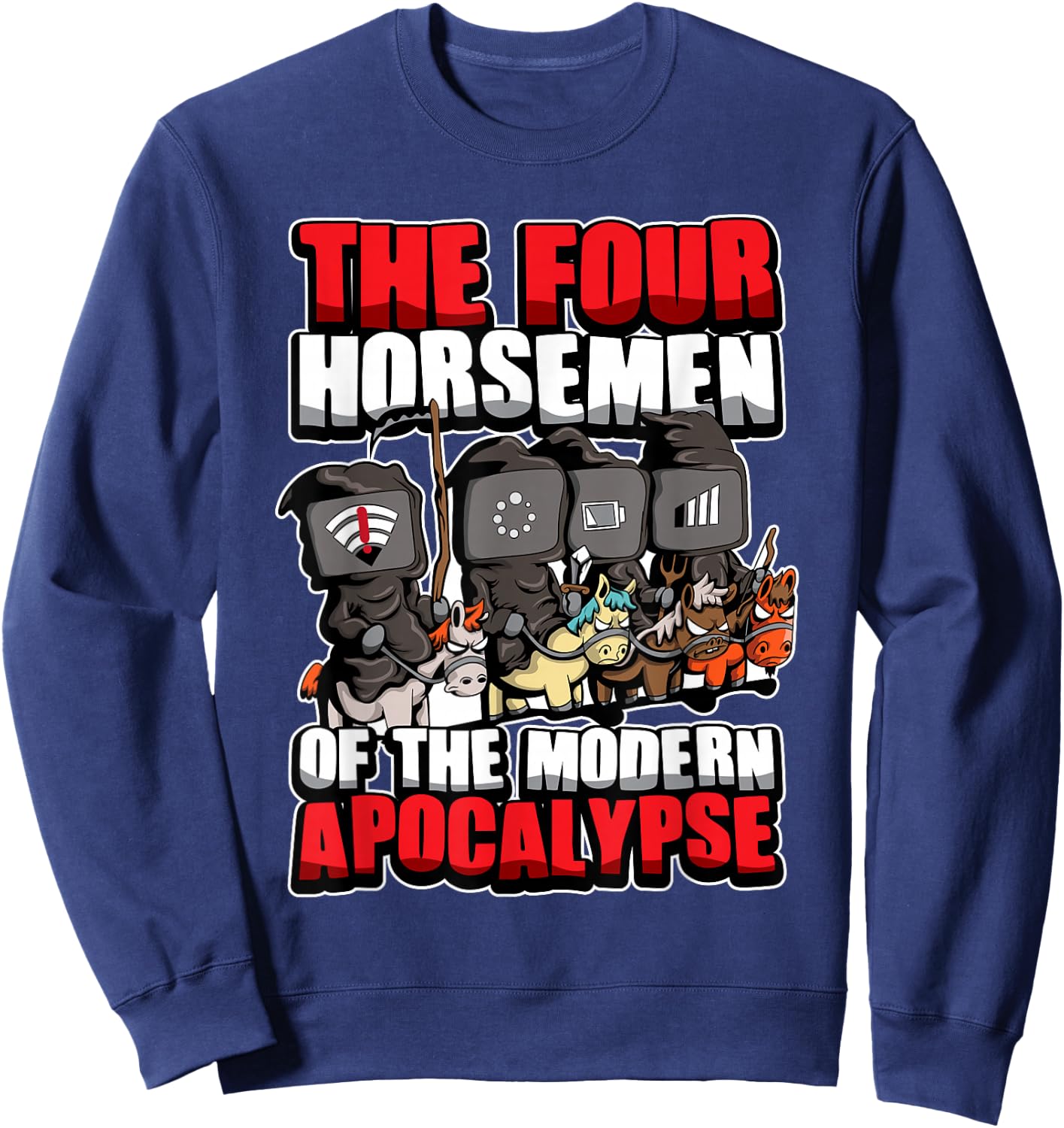 The Four Modern Apocalyptic Horsemen - Nerd Gift Sweatshirt - Sweatshirt | Navy
