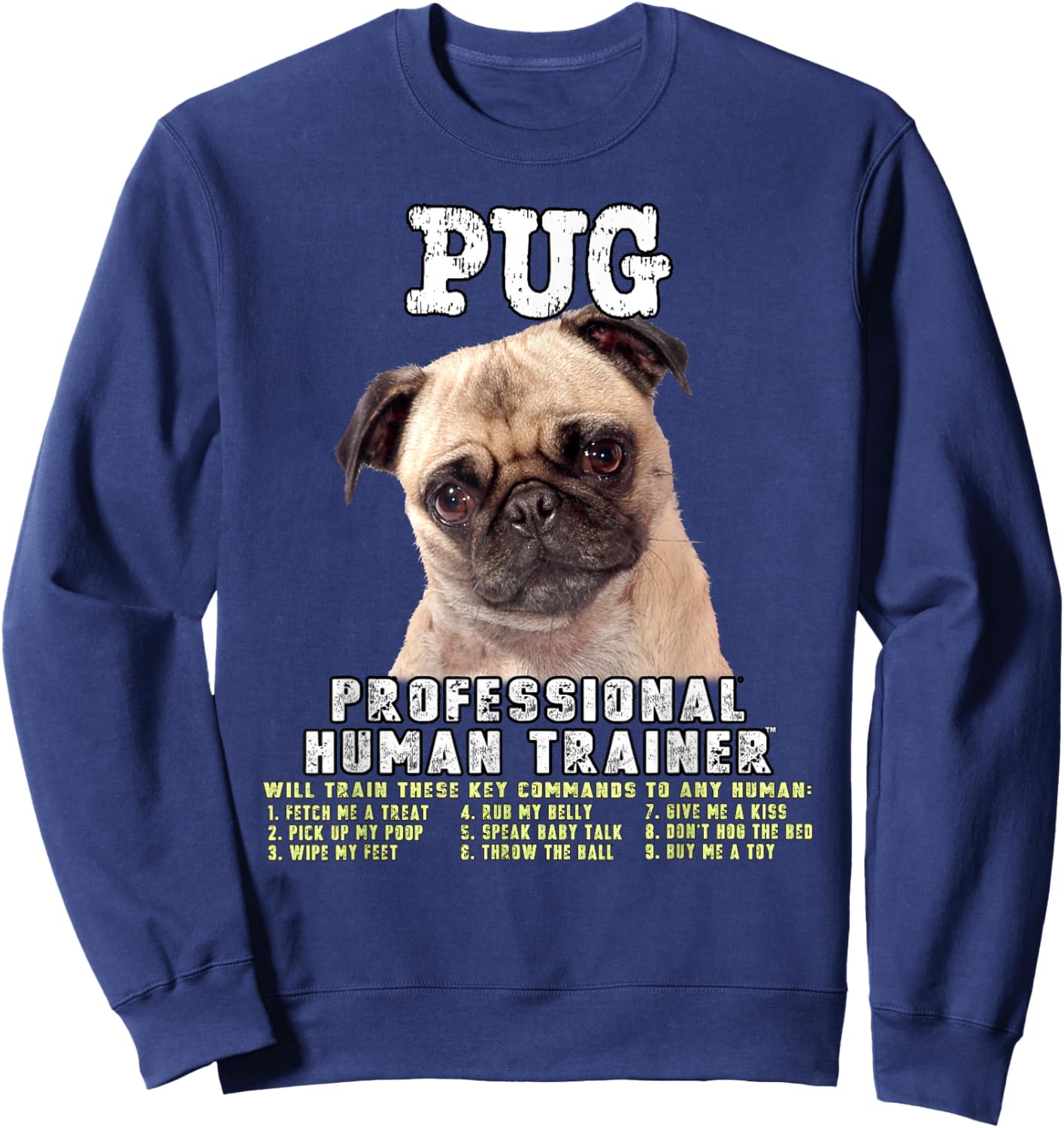 Pug Dog Professional Human Trainer Sweatshirt - Sweatshirt | Navy