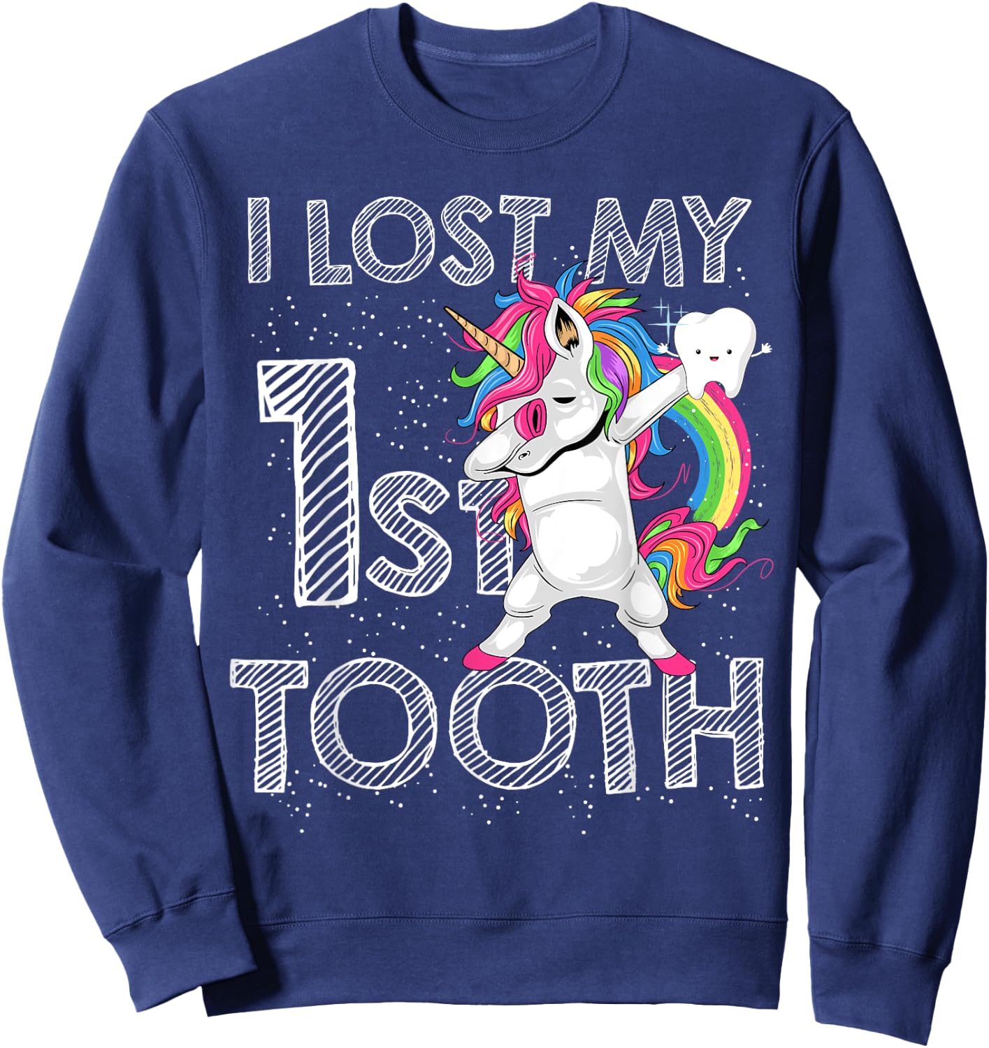 I Lost My First Tooth Baby Tooth Fairy Unicorn Dabbing Sweatshirt - Sweatshirt | Navy