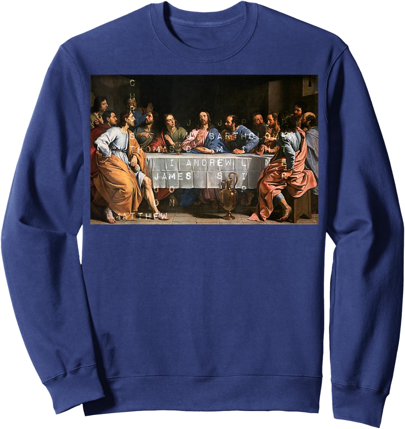 The Lord Jesus Christ with 12 Apostles on The Lord's Supper Sweatshirt - Sweatshirt | Navy