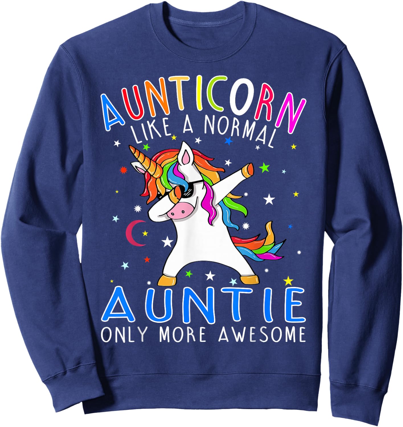 Aunticorn Like An Aunt Only Awesome Dabbing Unicorn Sweatshirt - Sweatshirt | Navy