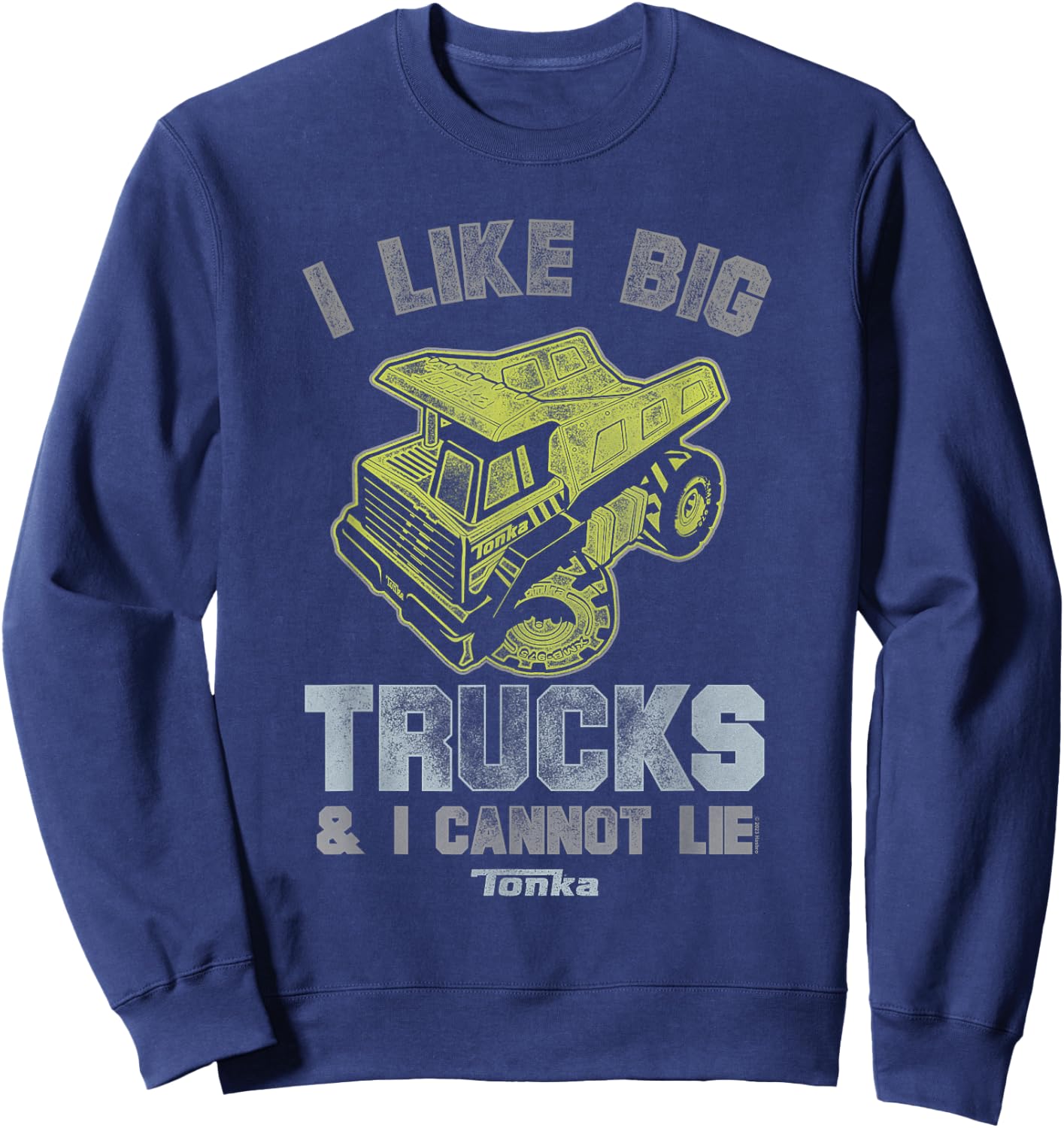 Tonka Classic I Like Big Trucks & I Cannot Lie Distressed Sweatshirt - Sweatshirt | Navy