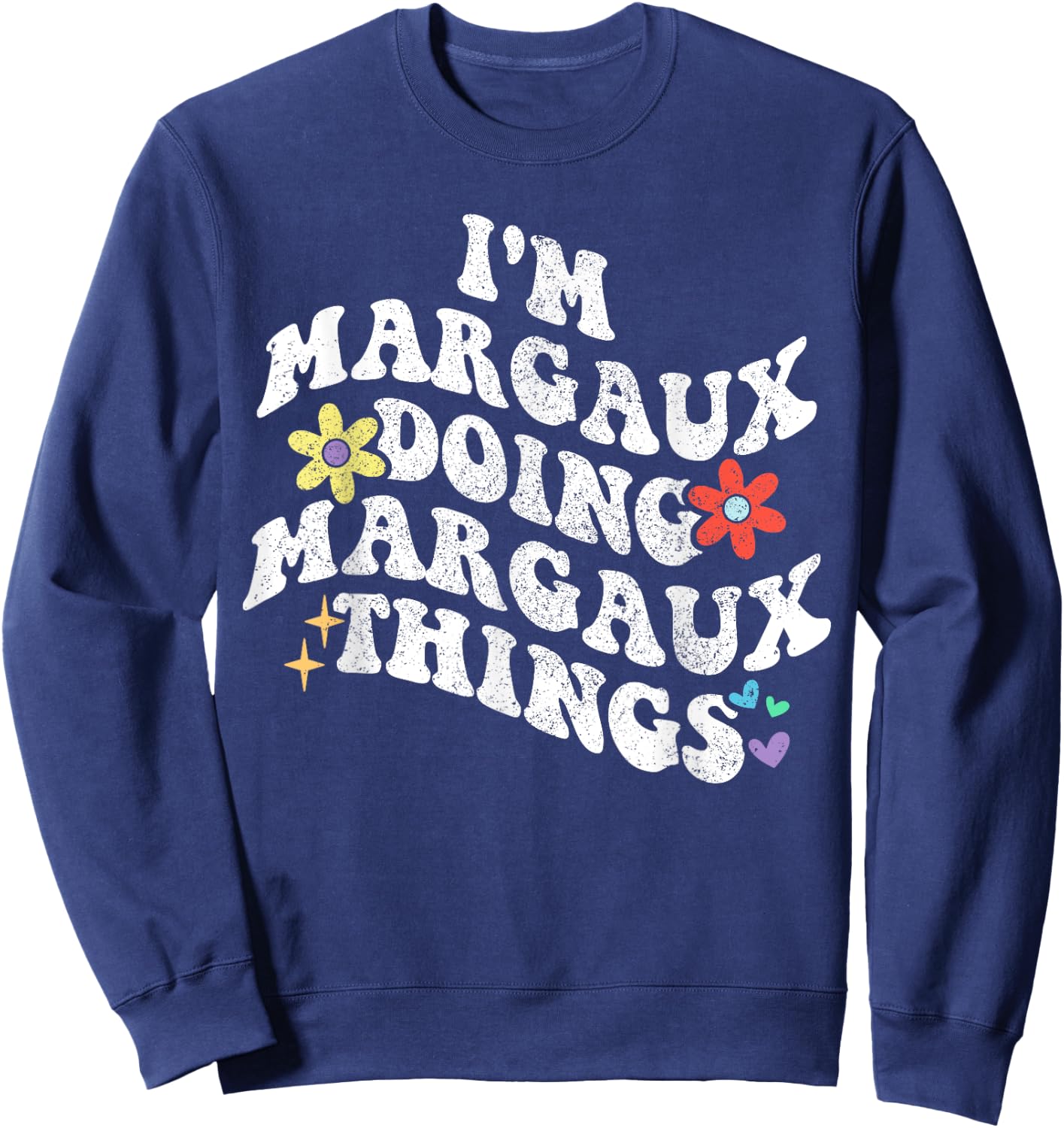 Retro Groovy Im MARGAUX Doing MARGAUX Things Funny Mother's Sweatshirt - Sweatshirt | Navy