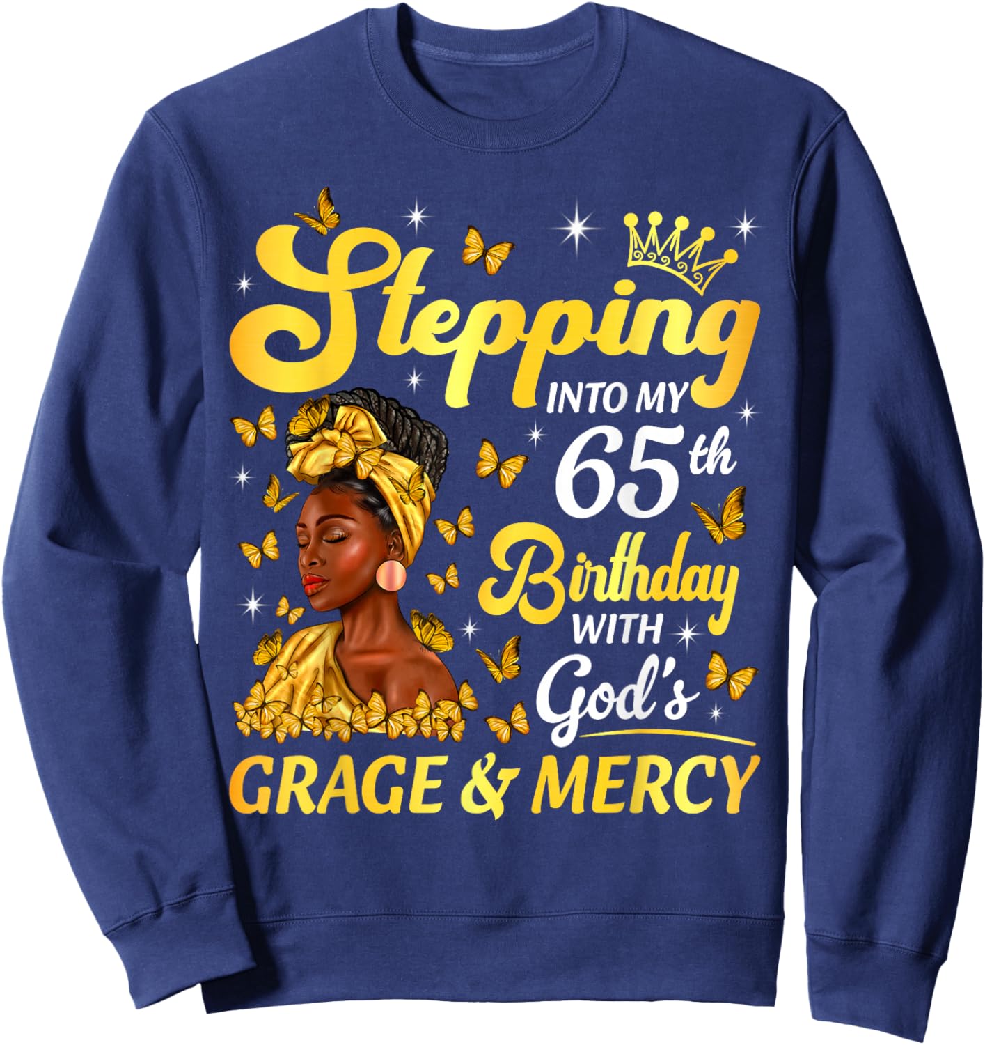 Stepping Into My 65th Birthday Afro Woman Religious Birthday Sweatshirt - Sweatshirt | Navy