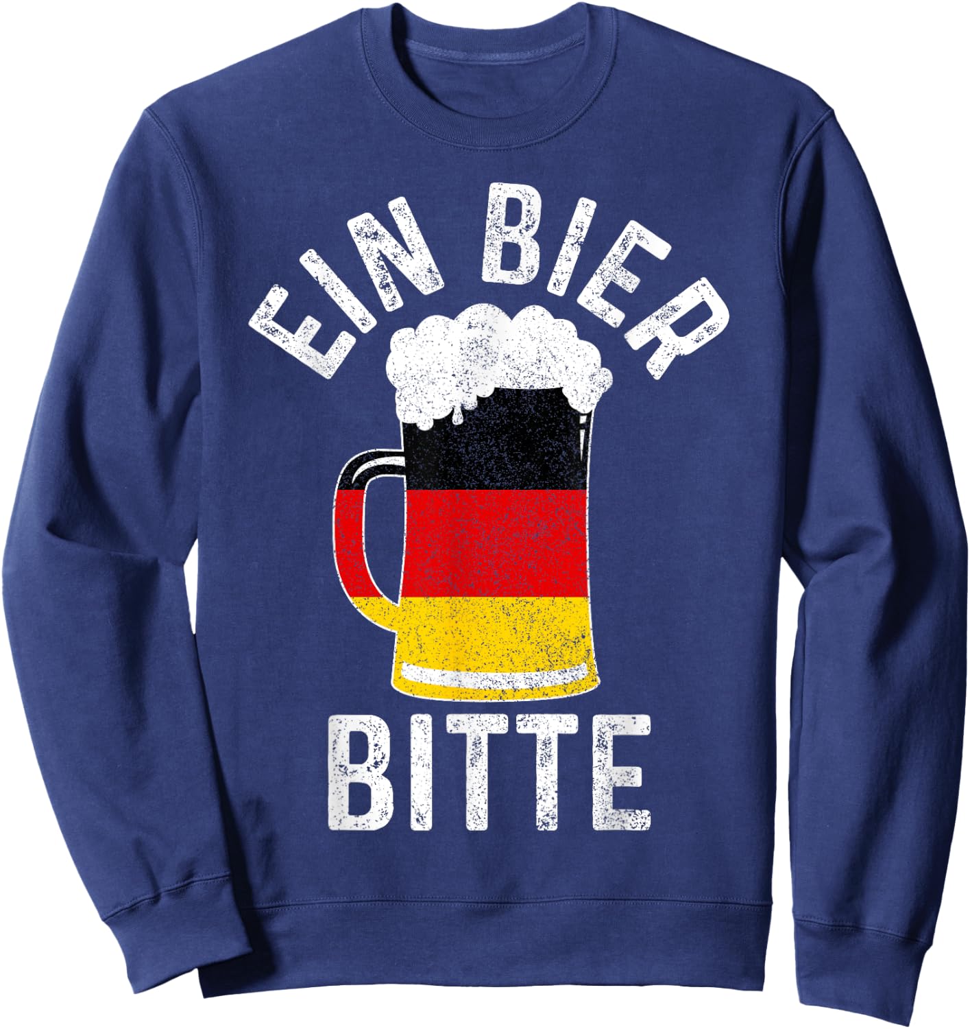 Beer Germany Flag "Ein Bier Bitte Party Feiern Saufen Sweatshirt - Sweatshirt | Navy