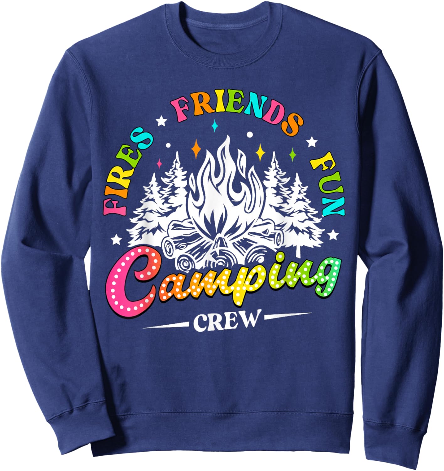 Camping Crew Fires Friends Fun Summer Vibes Camper Women Men Sweatshirt - Sweatshirt | Navy