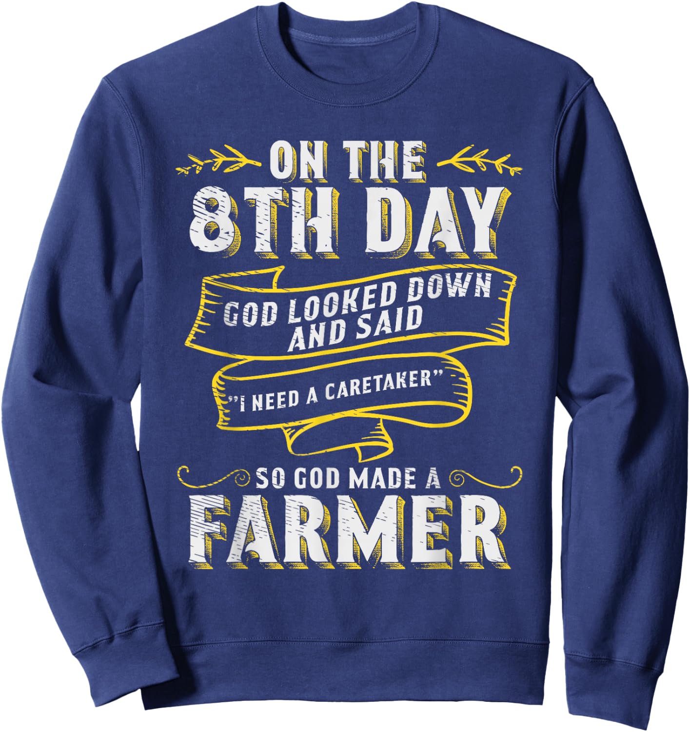 So God Made a Farmer Farming Agriculture Sweatshirt - Sweatshirt | Navy