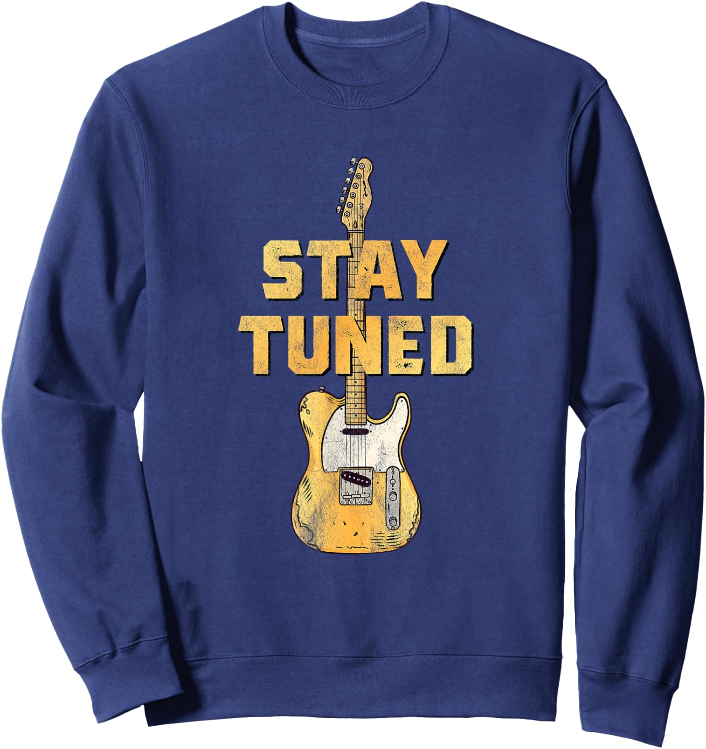 Guitarist's Choice - Stay Tuned - Guitar Pun Sweatshirt - Sweatshirt | Navy