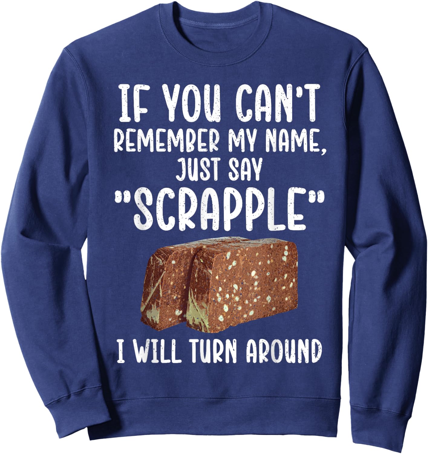 Funny Scrapple Design Women Meat Food Scrapple Lover Sweatshirt - Sweatshirt | Navy
