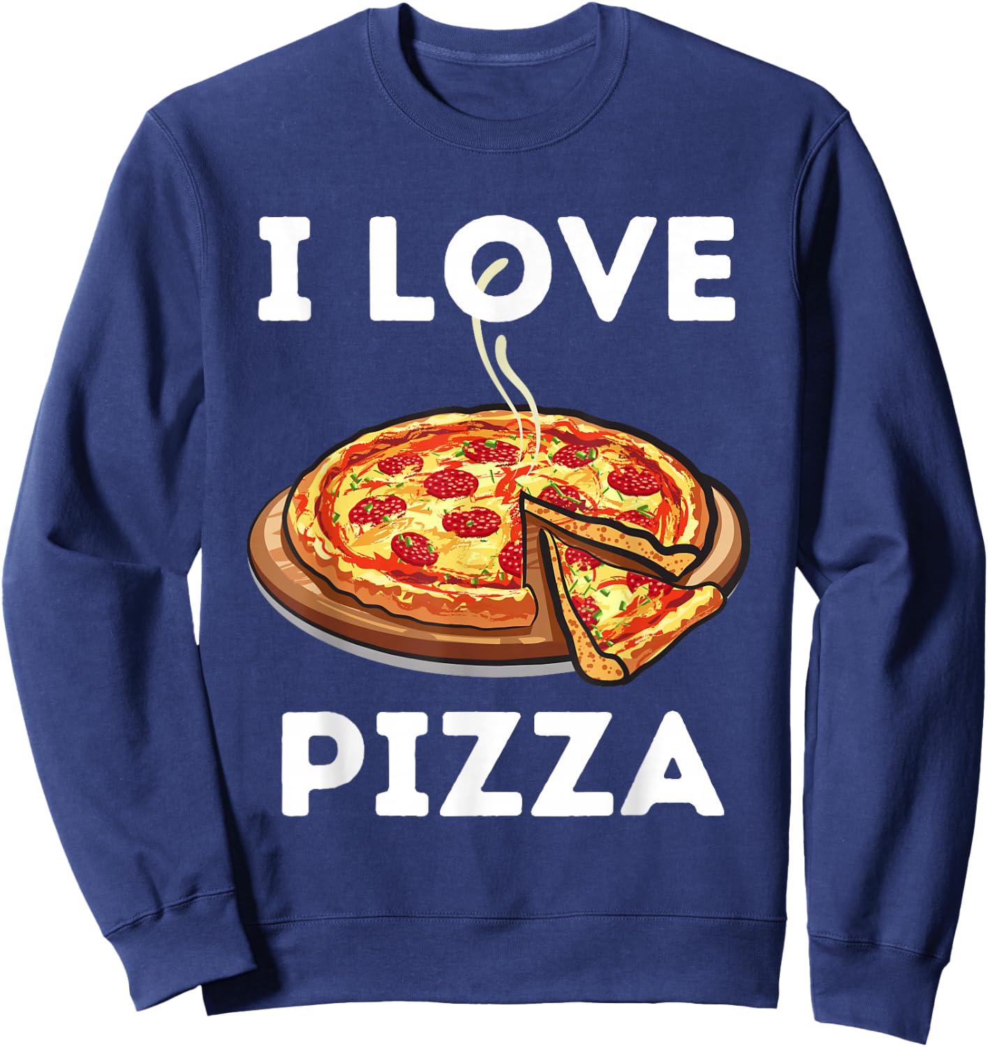 I Love Pizza - Food Lover Foodie Small Sweatshirt - Sweatshirt | Navy