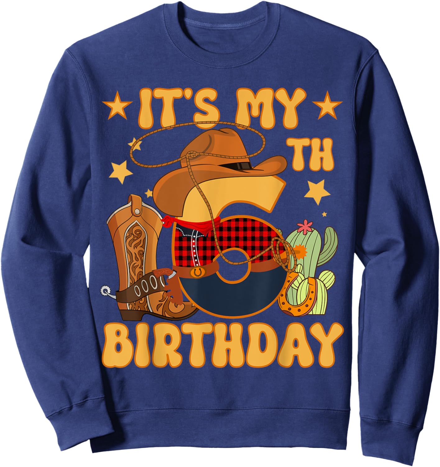 It's My 6th Birthday Cowboy Rodeo Horse 6 Year Old Bday Boy Sweatshirt - Sweatshirt | Navy