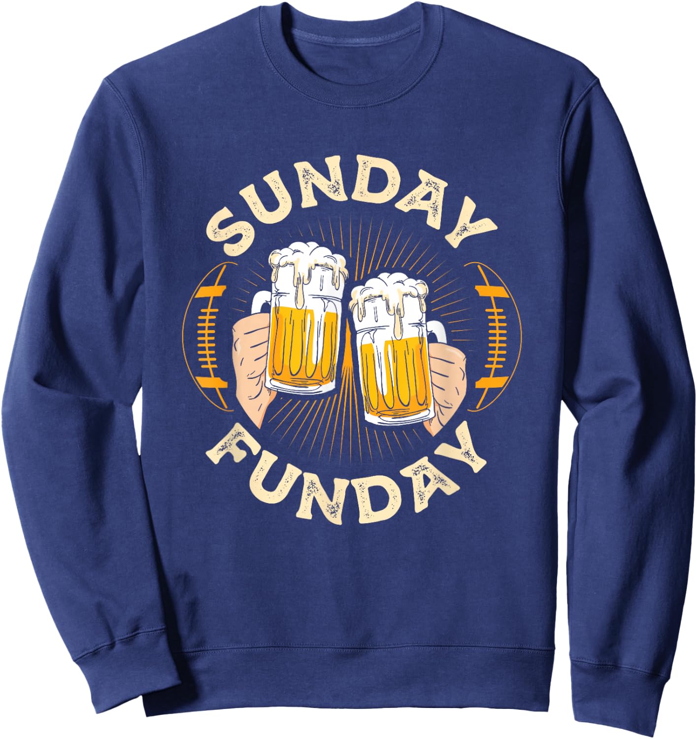 Sunday Funday Funny Football Gift Sport Lovers Football Beer Sweatshirt - Sweatshirt | Navy