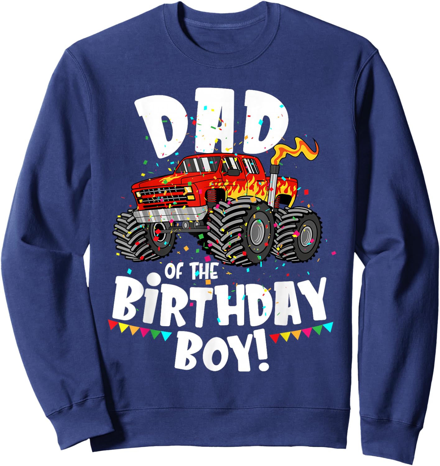 Funny Monster Truck Dad Of The Birthday Boy Gift Sweatshirt - Sweatshirt | Navy