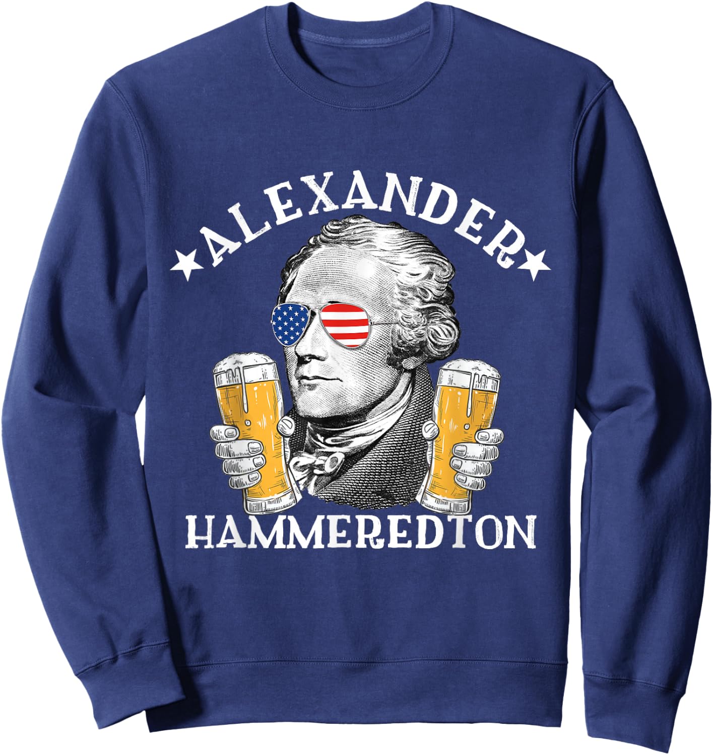 Alexander Hammeredton Alexander Hamilton Beer Drinking Party Sweatshirt - Sweatshirt | Navy