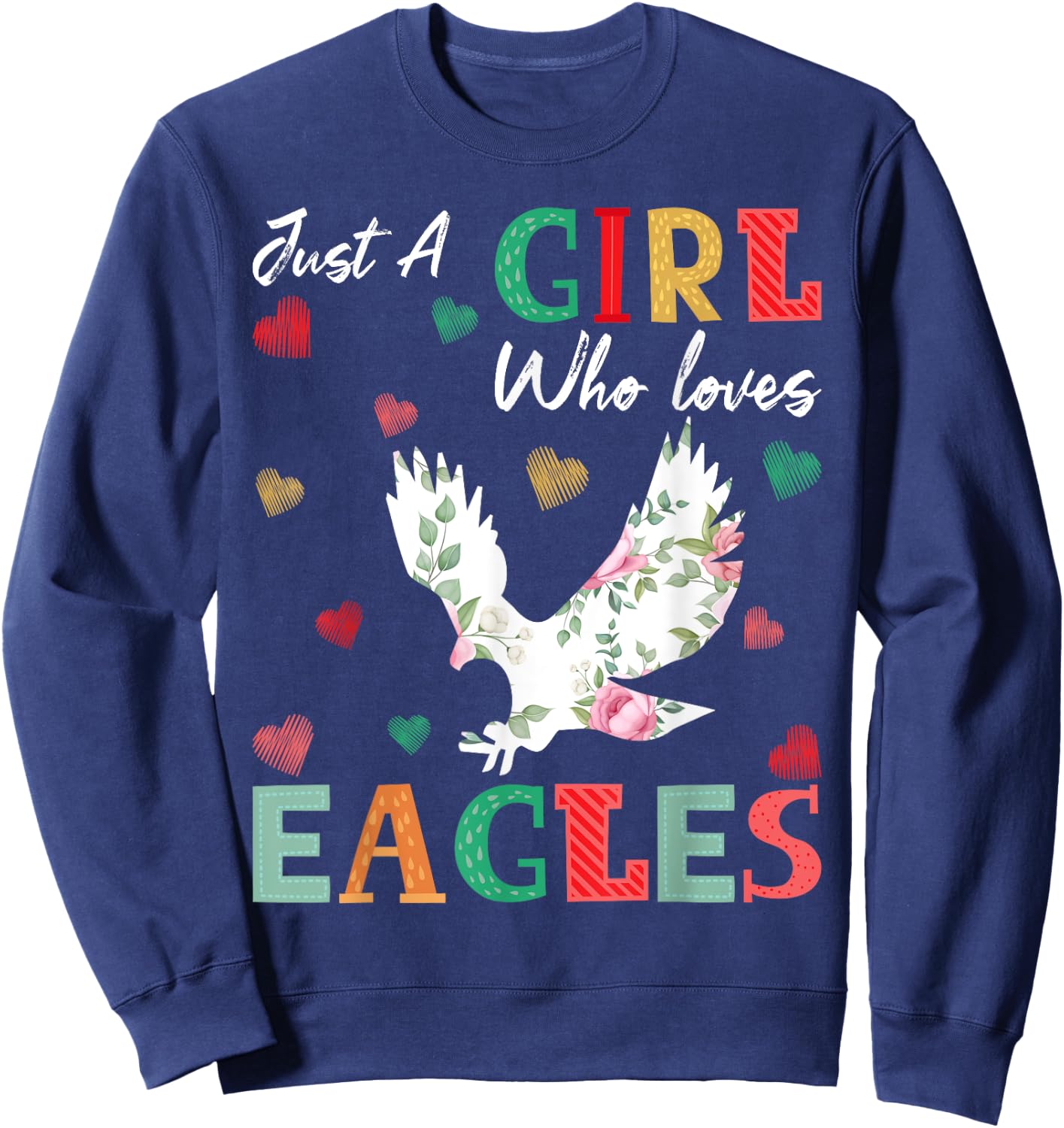 Eagle Bird Lover Just A Girl Who Loves Eagles Sweatshirt - Sweatshirt | Navy