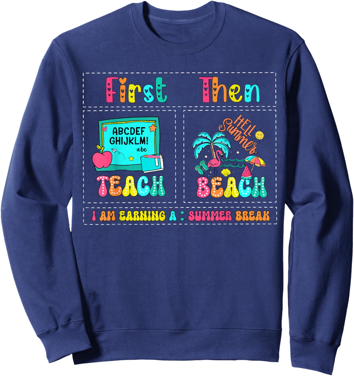 First Teach Then Beach Summer Break Vacation Hawaii Teacher Sweatshirt - Sweatshirt | Navy