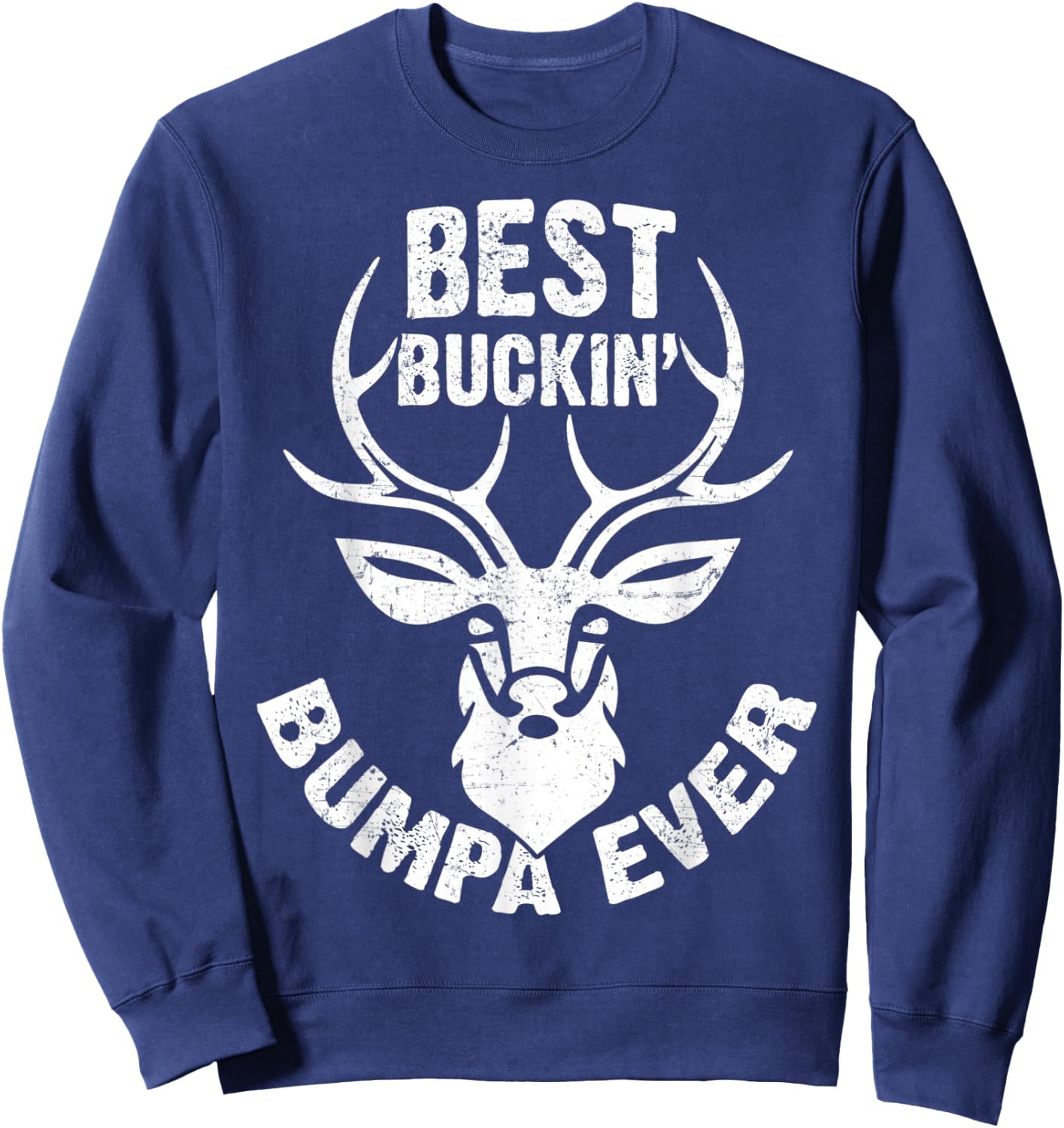 Best Buckin' Bumpa Ever Shirt Deer Hunters Gift Sweatshirt - Sweatshirt | Navy