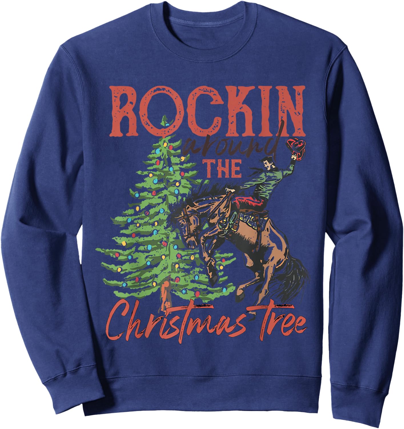Funny Country Western Xmas Rockin Around The Christmas Tree Sweatshirt - Sweatshirt | Navy