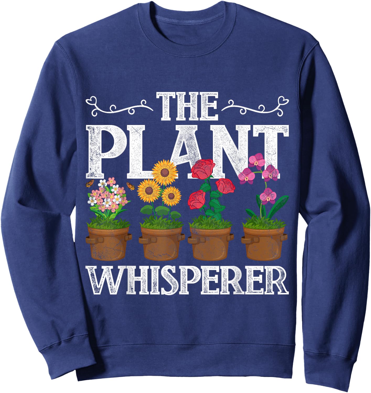 The Plant Whisperer Gardening Sweatshirt - Sweatshirt | Navy