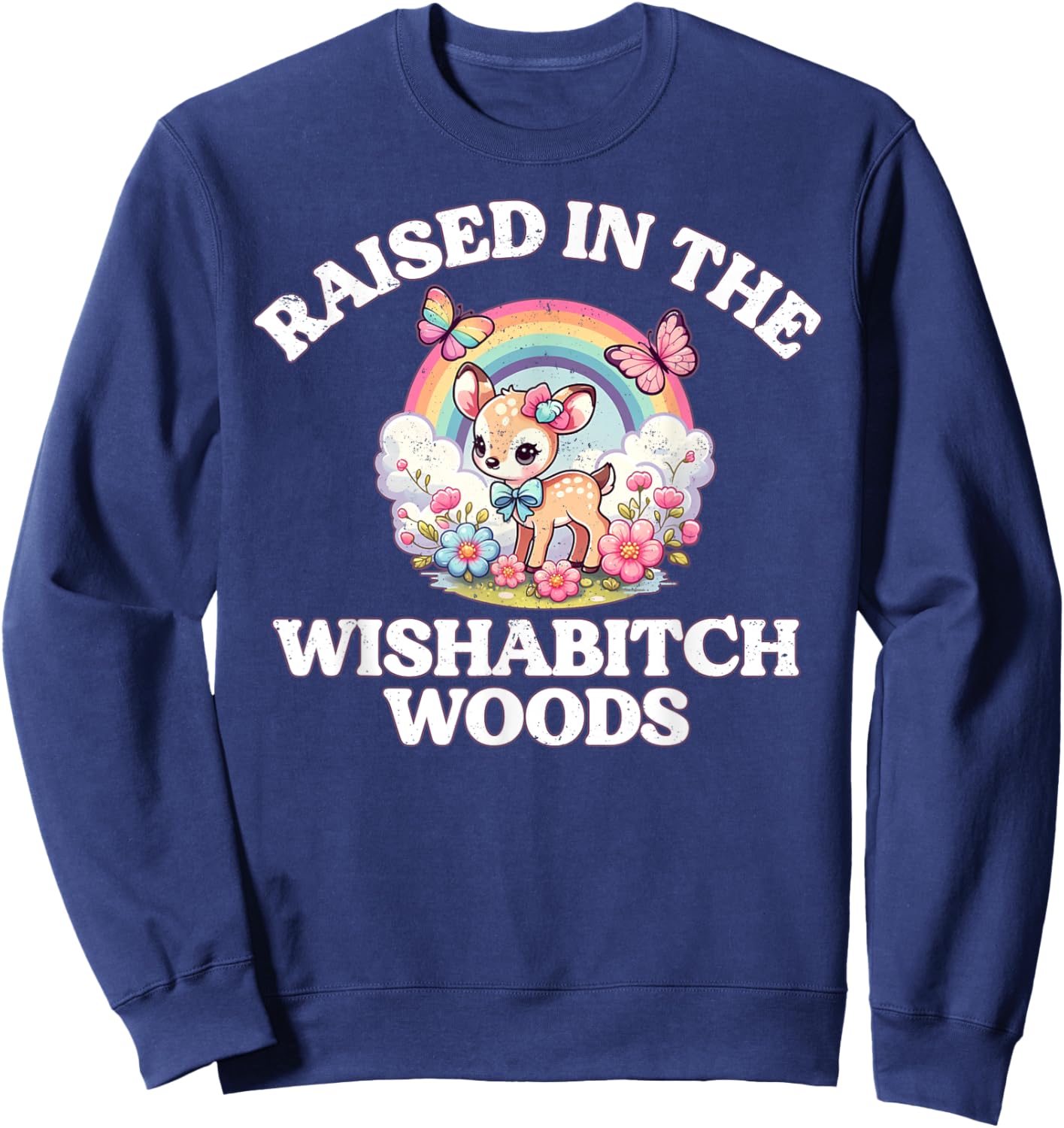 Funny Raised In The Wishabitch Woods Whimsical Hiking Art Sweatshirt - Sweatshirt | Navy