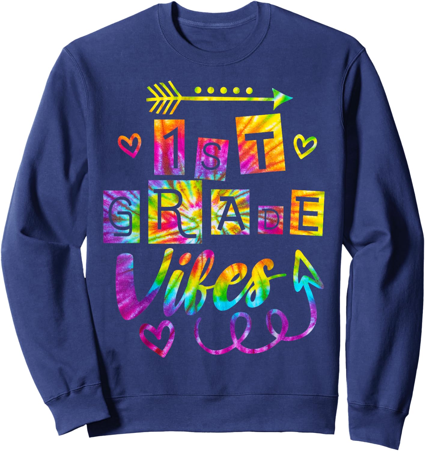 First Grade Vibes Back To School Tie Dye 1st Grade Teacher Sweatshirt - Sweatshirt | Navy