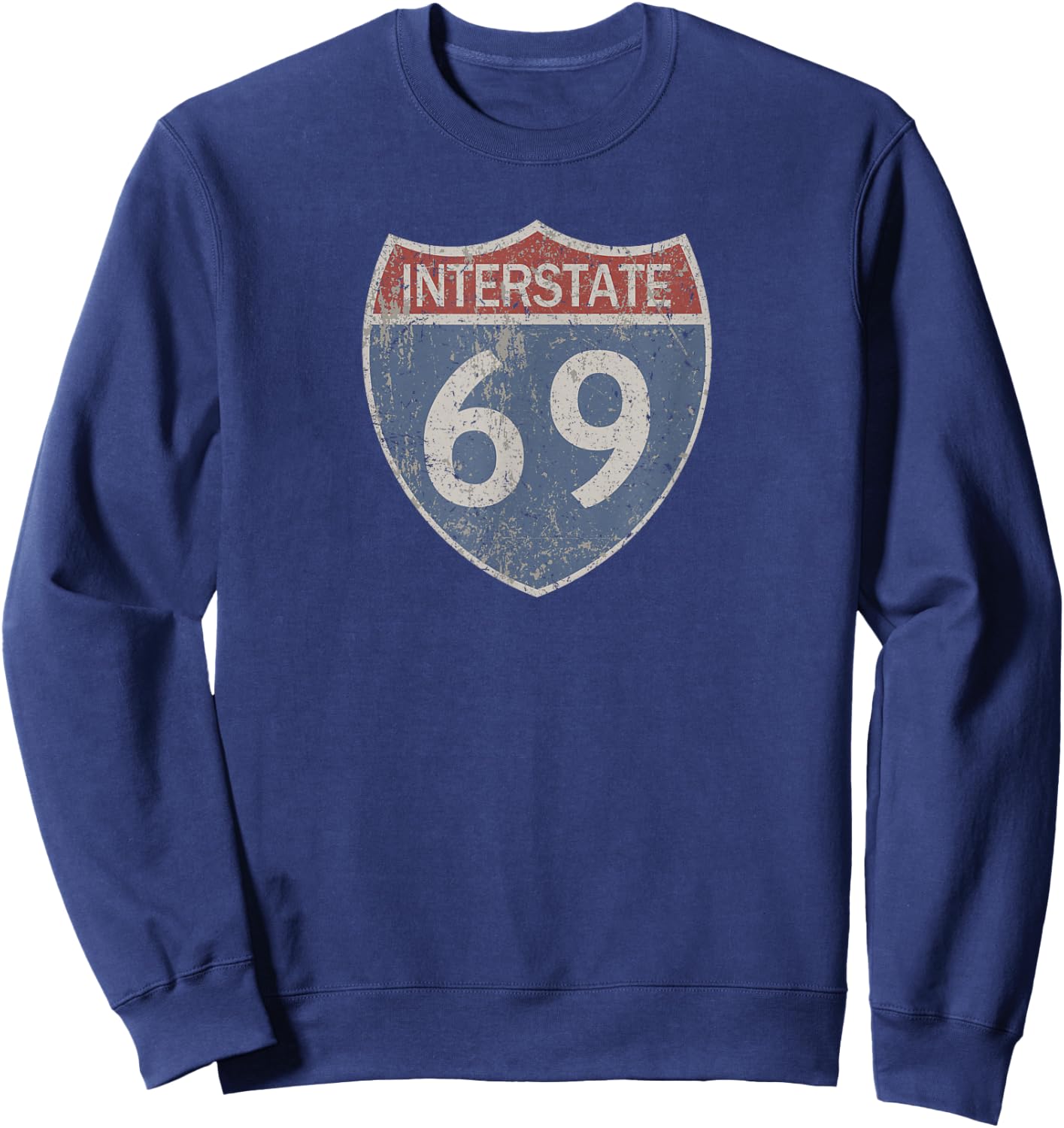 I69 Area - Interstate 69 Highway Sign Sweatshirt - Sweatshirt | Navy