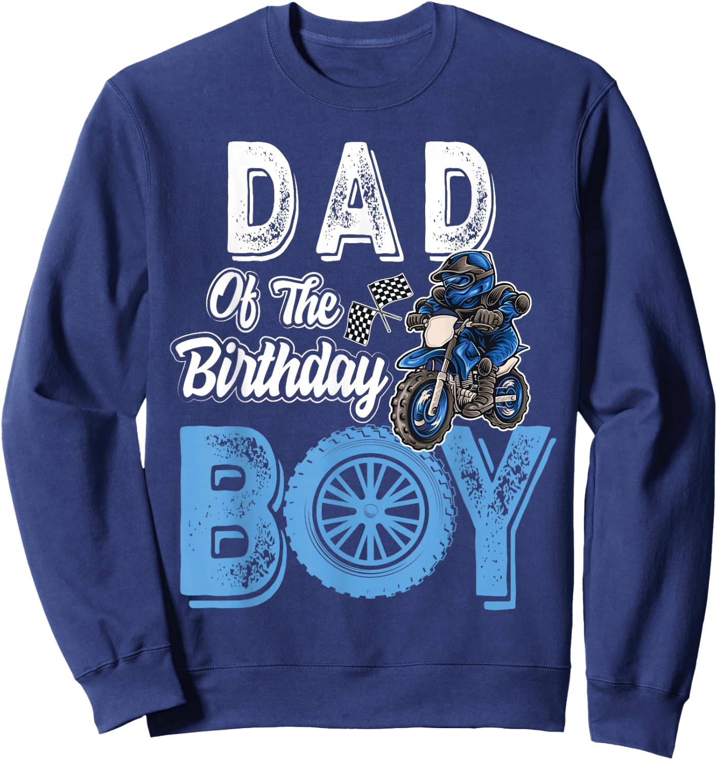 Dad of the Birthday Boy Dirt Bike B-day motocross Party Sweatshirt - Sweatshirt | Navy
