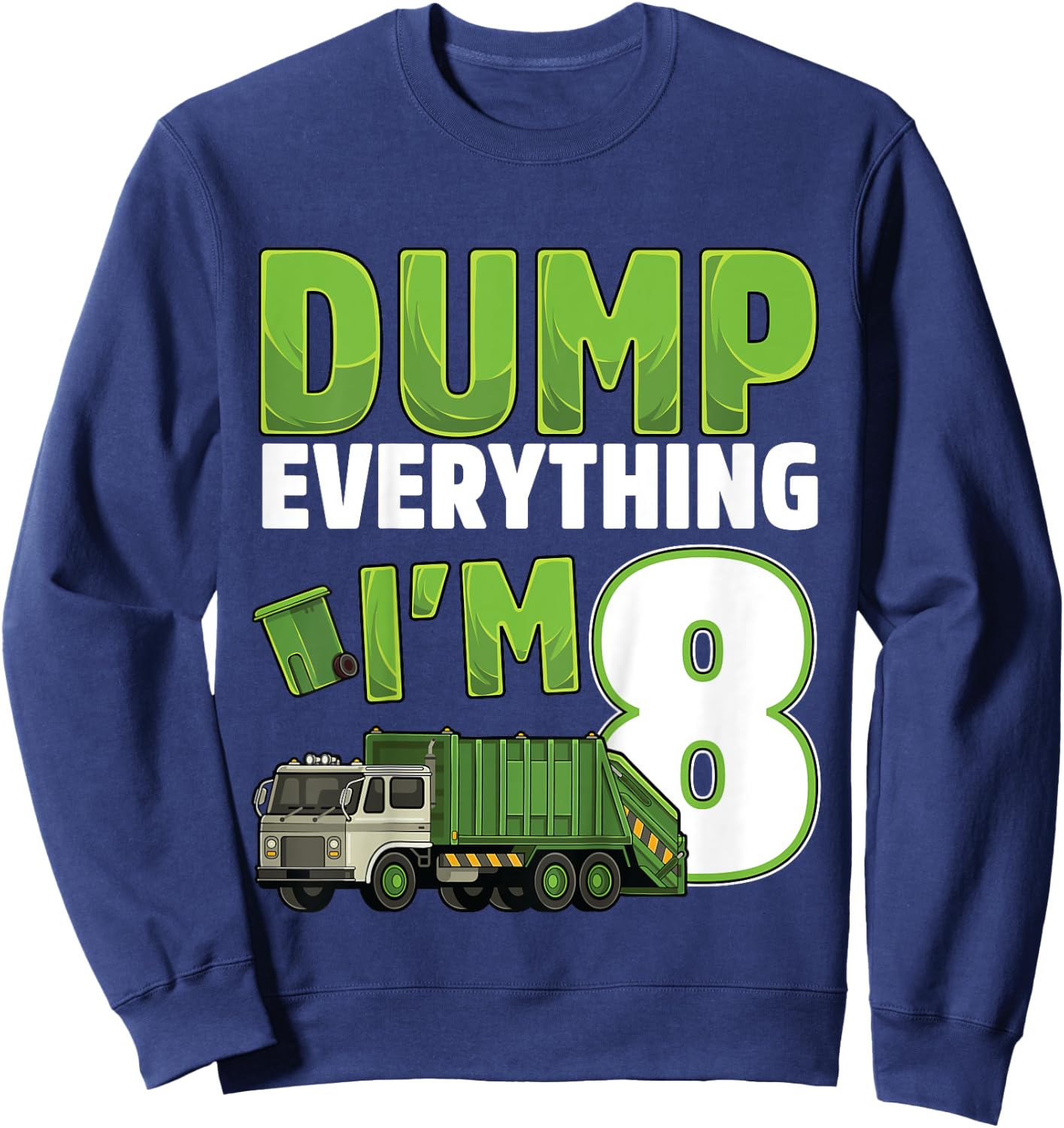Kids Recycling Trash 8 Year Old Garbage Truck 8th Birthday Boy Sweatshirt - Sweatshirt | Navy
